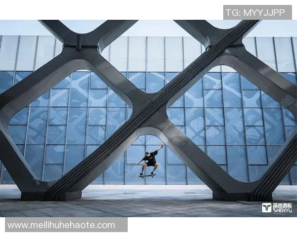 深圳滑板队的边路渗透策略与城市文化的深度融合探讨